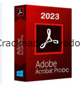 Adobe Acrobat Pro DC Crackeado + Chave de Ativação Biaxar